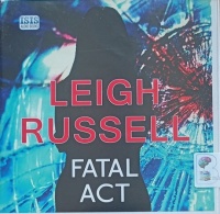 Fatal Act written by Leigh Russell performed by Lucy Price-Lewis on Audio CD (Unabridged)